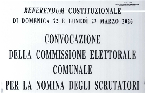 Referendum Costituzionale di domenica 22 e lunedì 23 marzo 2026 - Convocazione della Commissione Elettorale Comunale per la nomina degli scrutatori